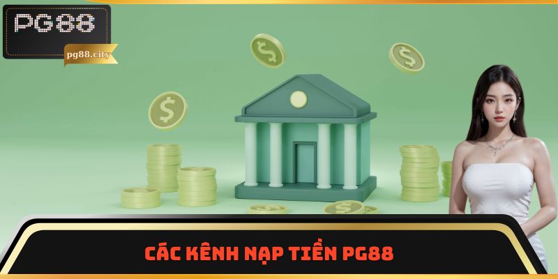 Các kênh nạp tiền PG88