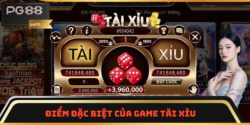Điểm đặc biệt của game tài xỉu