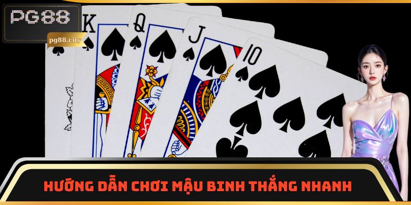 Hướng dẫn chơi Mậu binh thắng nhanh