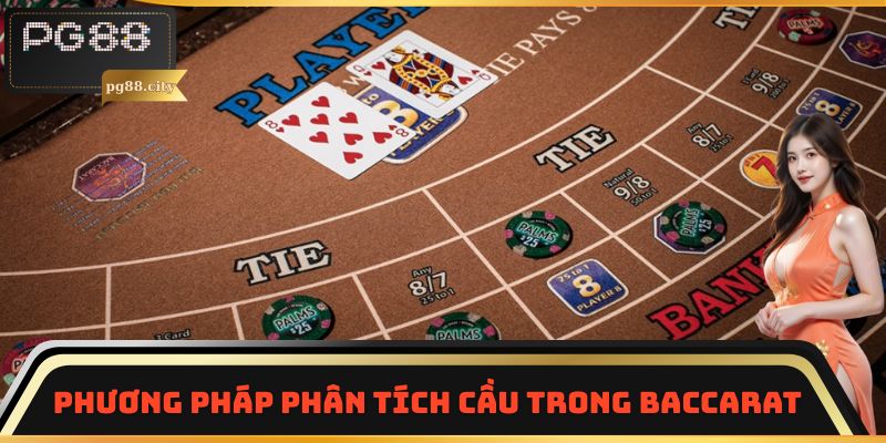 Phương pháp phân tích cầu trong Baccarat