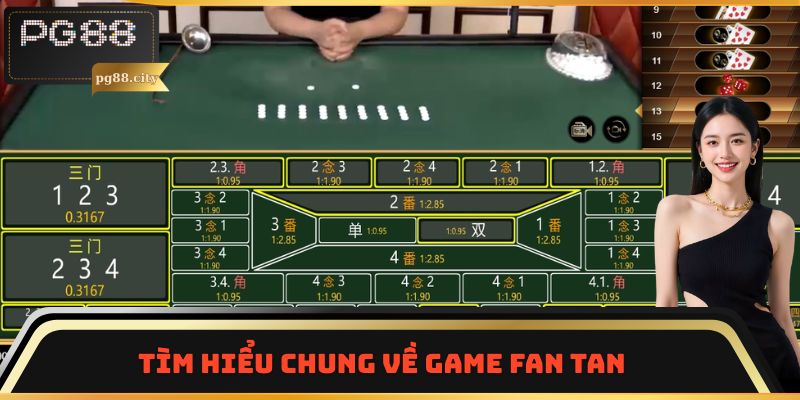 Tìm hiểu chung về game Fan Tan 