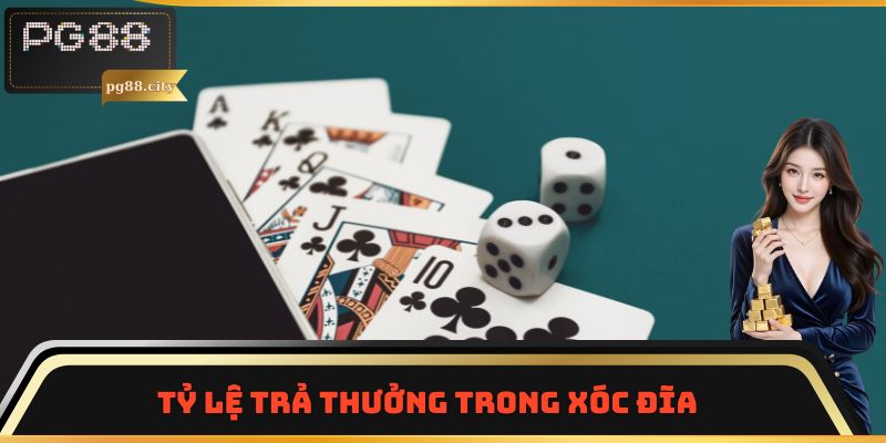 Tỷ lệ trả thưởng trong xóc đĩa